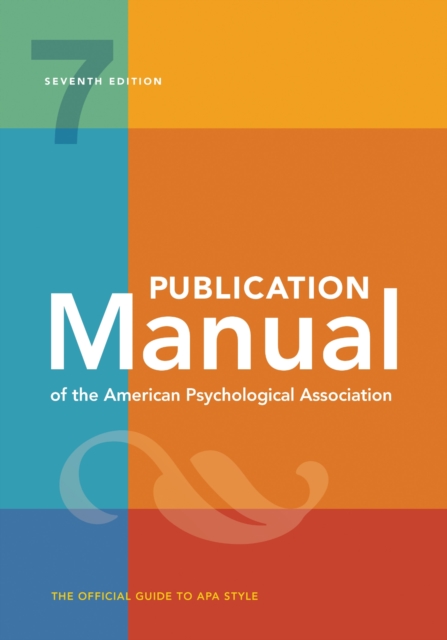 Publication Manual 7Th Edition Of The American Psychological Association - American Psychological Association