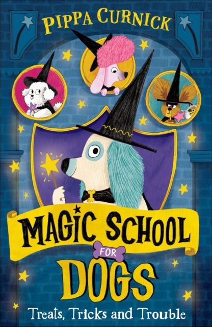 Magic School For Dogs - Pippa Curnick