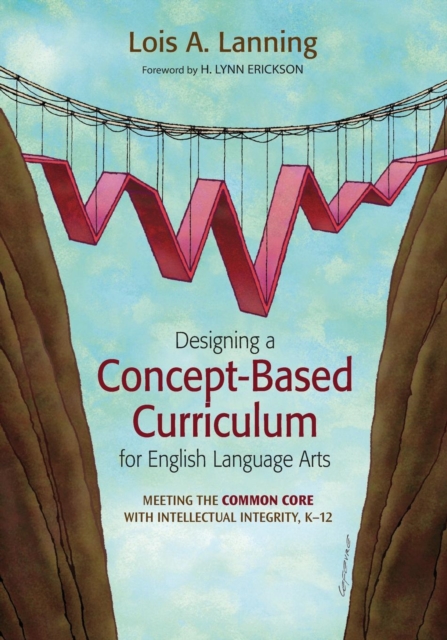 Designing A Concept Based Curriculum For English Language Arts - Lois A Lanning
