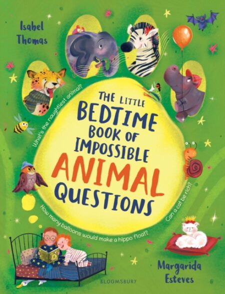 The Little Bedtime Book Of Impossible Animal Questions - Isabel Thomas