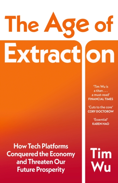 The Age Of Extraction- Tim Wu