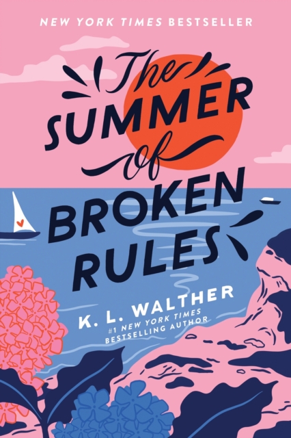 The Summer Of Broken Rules - K L Walther
