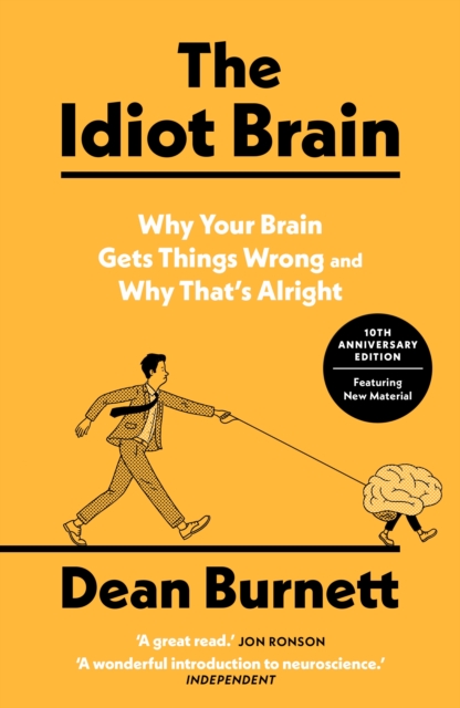 The Idiot Brain - Dean Burnett