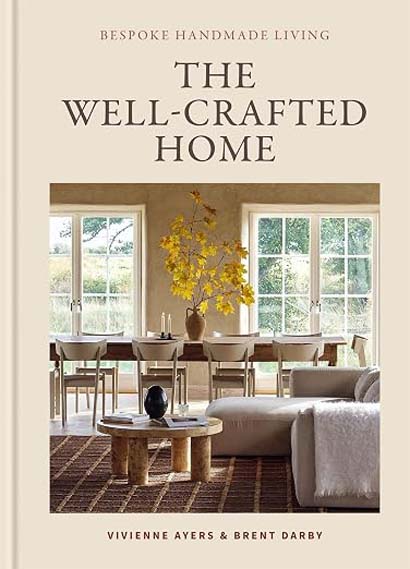 The Well-Crafted Home - Vivienne Ayers