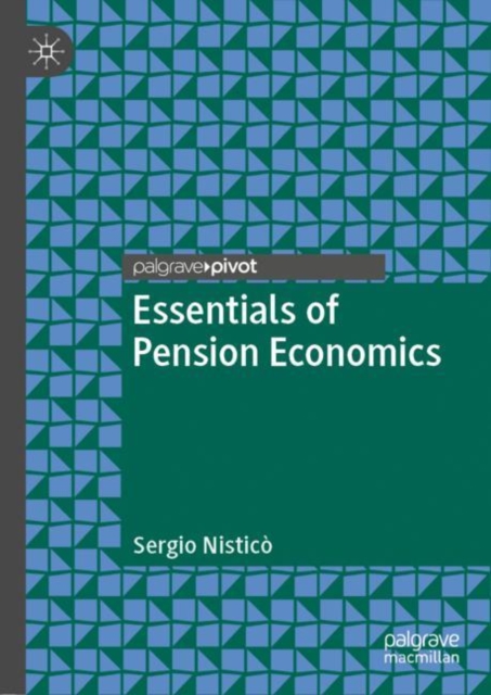 Essentials Of Pension Economics - Sergio Nistico