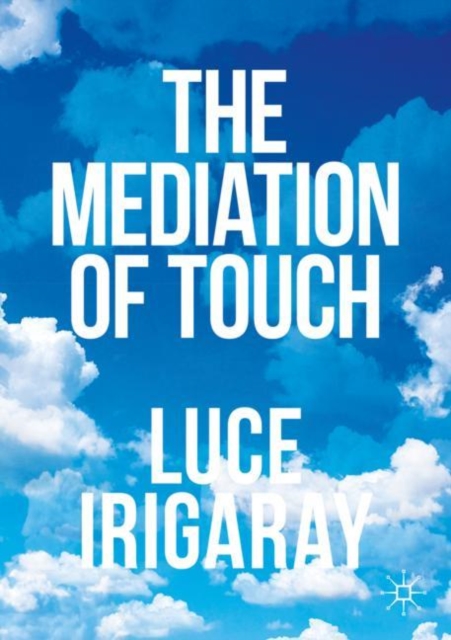 The Mediation Of Touch - Luce