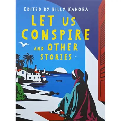 Let Us Conspire and Other Stories