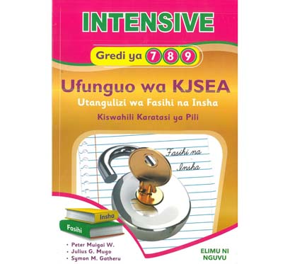 Intensive Ufunguo Wa Kjsea Kiswahili Karatasi Ya 2 Gredi 7,8,9